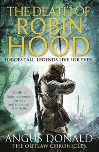 bokomslag The Death of Robin Hood