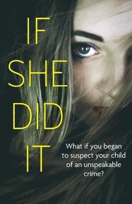 Jessica Treadway - If She Did It, Häftad
