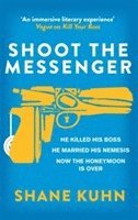 bokomslag Shoot the Messenger