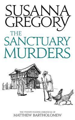 Susanna Gregory - Sanctuary Murders, Inbunden