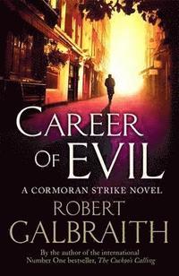 bokomslag Career of Evil: Cormoran Strike Book 3