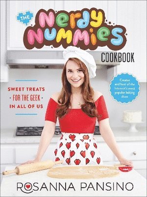 Rosanna Pansino - Nerdy Nummies Cookbook, Inbunden