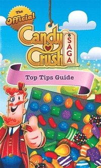 bokomslag Official Candy Crush Top Tips Guide