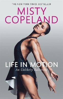 Misty Copeland - Life in Motion, Häftad