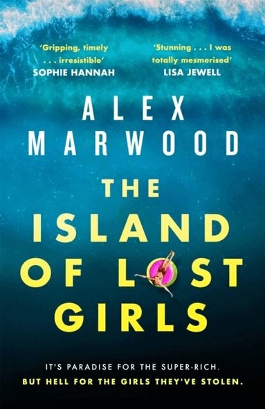 Alex Marwood - The Island of Lost Girls, Häftad