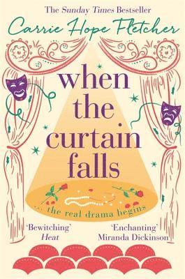 Carrie Hope Fletcher - When The Curtain Falls, Inbunden