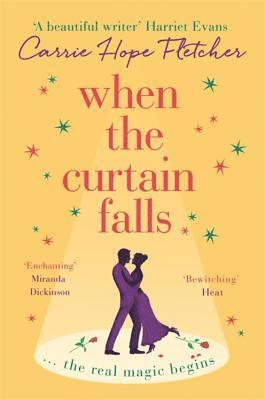 Carrie Hope Fletcher - When The Curtain Falls, Häftad