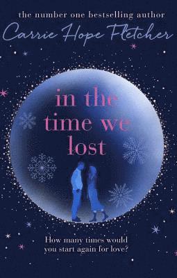 Carrie Hope Fletcher - In the Time We Lost, Inbunden