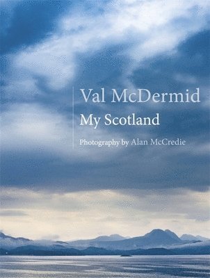 Val McDermid - My Scotland, Inbunden