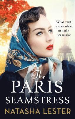 Natasha Lester - Paris Seamstress, Häftad