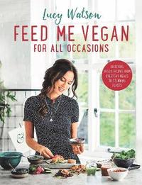 bokomslag Feed Me Vegan: For All Occasions