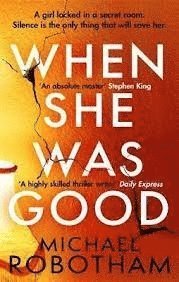 Michael Robotham - When She Was Good, Häftad