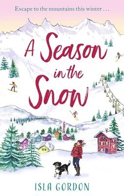 Isla Gordon, Lisa Dickenson - Season in the Snow, Häftad