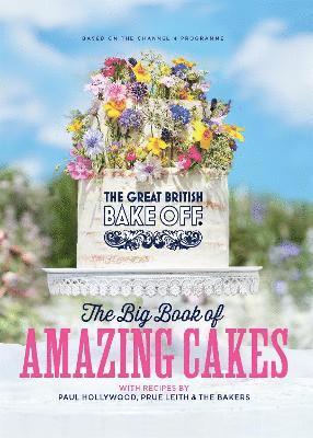 bokomslag The Great British Bake Off: The Big Book of Amazing Cakes