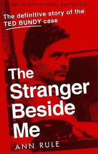 bokomslag The Stranger Beside Me: The Inside Story of Serial Killer Ted Bundy (New Edition)