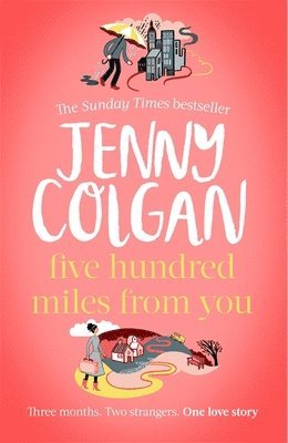 Jenny Colgan - Five Hundred Miles From You, Inbunden