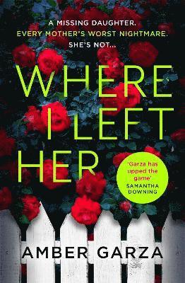 Amber Garza - Where I Left Her, Häftad