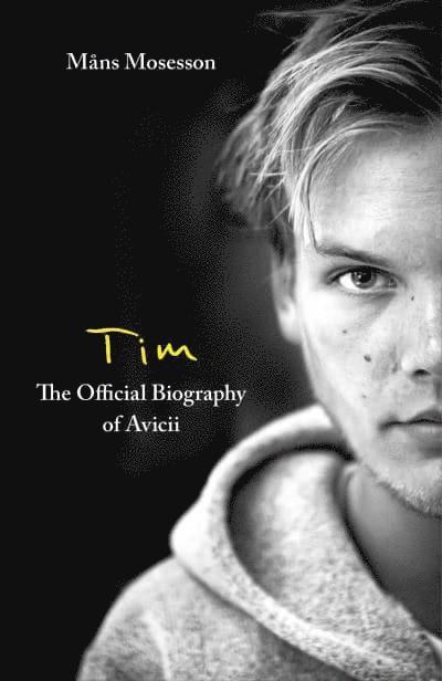Måns Mosesson, Mans Mosesson - Tim – The Official Biography of Avicii, Häftad