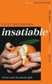 bokomslag Insatiable: A love story for greedy girls