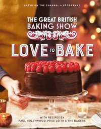 bokomslag The Great British Baking Show: Love to Bake