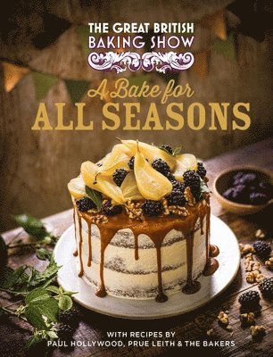 bokomslag The Great British Baking Show: A Bake for All Seasons