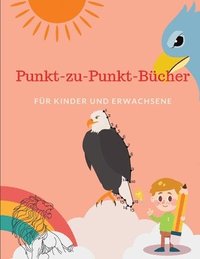 bokomslag Punkt zu Punkt Bucher Fur Kinder und Erwachsene