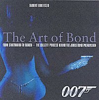 bokomslag The art of Bond : from storyboard to screen: the creative process behind th