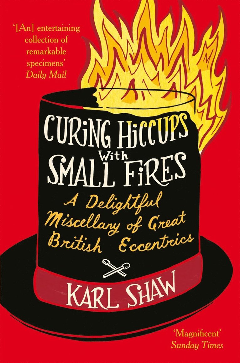 Karl Shaw - Curing Hiccups with Small Fires, Häftad