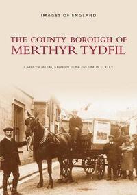 bokomslag The County Borough of Merthyr Tydfil