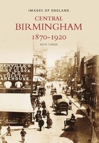 bokomslag Central Birmingham 1870-1920