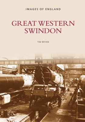 Tim Bryan - Great Western Swindon, Häftad