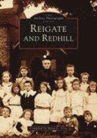 bokomslag Reigate and Redhill: Images of England