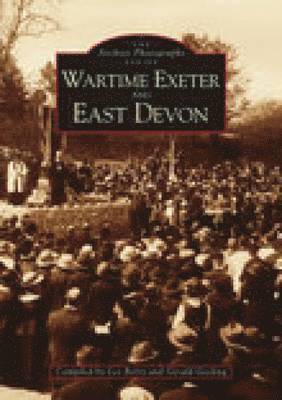 Wartime Exeter and East Devon 1