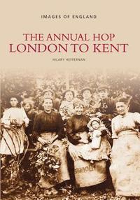 bokomslag The Annual Hop London to Kent