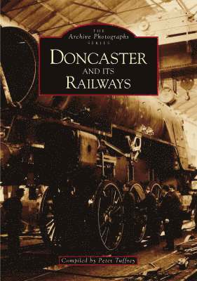 Doncaster and It's Railways 1