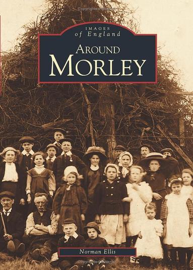 Norman Ellis - Around Morley, Häftad