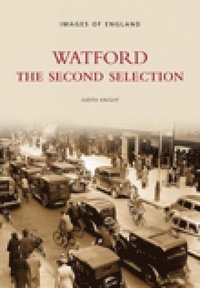 bokomslag Watford - The Second Selection: Images of England