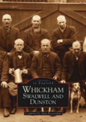 Whickham, Swalwell and Dunston: Images of England 1