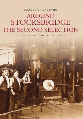 Around Stocksbridge: The Second Selection