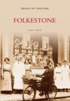 Folkestone: Images of England 1