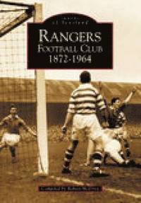 bokomslag Rangers Football Club 1872-1964