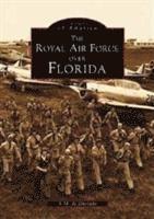 bokomslag The Royal Air Force Over Florida