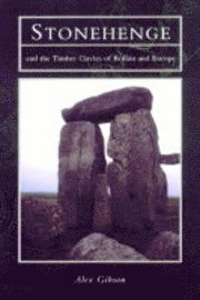 bokomslag Stonehenge and the Timber Circles of Britain and Europe