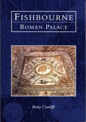Professor Barry Cunliffe, Barry Cunliffe - Fishbourne Roman Palace, Häftad