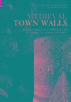 Oliver Creighton, Robert Higham - Medieval Town Walls, Häftad