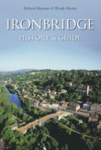 bokomslag Ironbridge: History and Guide