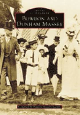 Bowdon History Society - Bowdon and Dunham Massey, Häftad