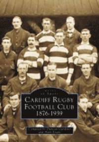 bokomslag Cardiff Rugby Football Club 1876-1939: Images of Sport