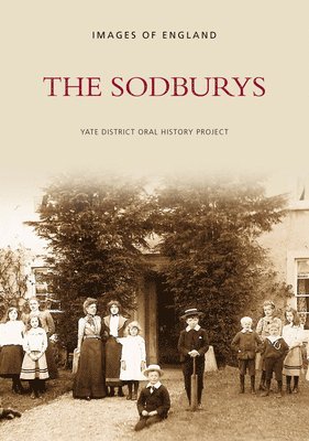 Yate District Oral History Society - The Sodburys, Häftad