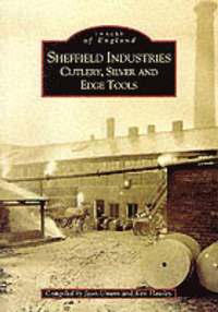 bokomslag Sheffield's Industries: Cutlery, Silver and Edge Tools